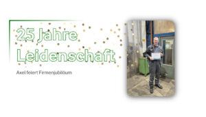 Axel feiert 25 Jahre bei Maderthoner