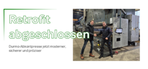 Retrofit erfolgreich abgeschlossen: Durma-Abkantpresse jetzt moderner, sicherer und präziser Bei Maderthoner wurde in den letzten Wochen ein umfassender Retrofit an der Durma Abkantpresse durchgeführt. Die Maschine wurde technisch komplett erneuert und sicherheitstechnisch auf den neuesten Stand gebracht – ein großer Schritt, von dem unsere Mitarbeitenden ebenso profitieren wie unsere Kunden.